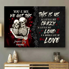 Roses Skeleton Couple You & Me We Got This Personalized Wall Art