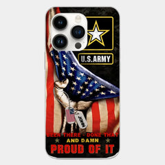 Custom Personalized Veteran Proudly Served Phone Case - Gift Idea For Veterans - Been There Done That And Damn Proud Of It