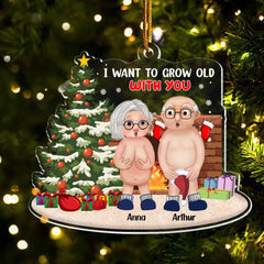 I Want To Grow Old With You - Personalized Couple Ornament