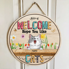 Welcome Door Signs, Gifts For Cat Lovers, Hope You Like Cats, Flower Custom Wood Signs , Cat Mom Gifts