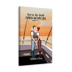 You're The Great Catch Of My Life - Personalized Canvas For Couples, Gift For Fishing Lovers