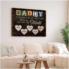 Daddy, You Are The World – Custom Father’s Day Canvas Print Gift For Dad