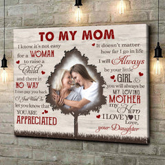 Personalized Gift For Mom From Daughter Poster I Know It's Not Easy For A Woman To Raise A Child Canvas