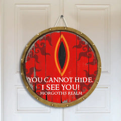 LOTR You Cannot Hide I See You Personalized Round Wooden Sign