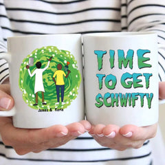 Time To Get Schwifty - Personalized Gifts Custom Mug For Couples